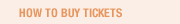 How to buy tickets